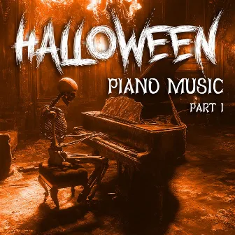 Halloween Piano Music, Pt. 1 by SKORZ