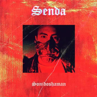 Senda by SonidoShaman