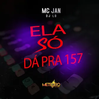 Ela Só da pra 157 by DJ LD