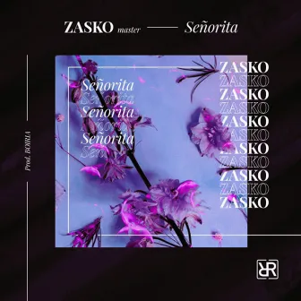 Señorita by Zasko Master