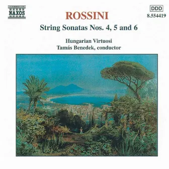 Rossini: Sonatas for Strings Nos. 4-6 by Hungarian Virtuosi