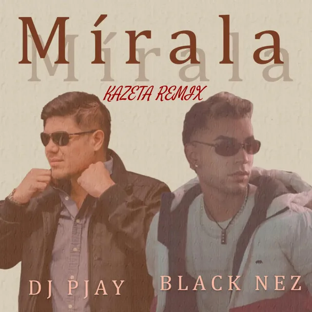 Mírala - Kazeta Remix