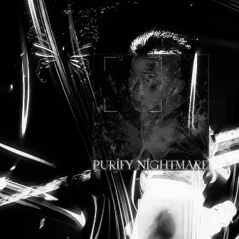 Purify Nightmare by 