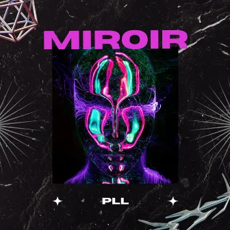 MIROIR by P.L.L