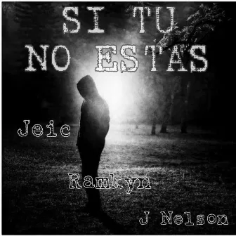 Si Tu No Estas by Ramkyn Demonic Boy