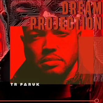 Dream Projection by TR Faruk