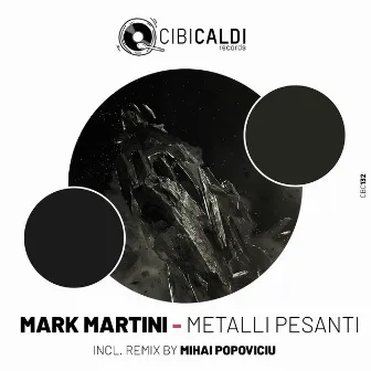 Metalli Pesanti by Mark Martini