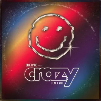 CRAZY by ERIK RABE