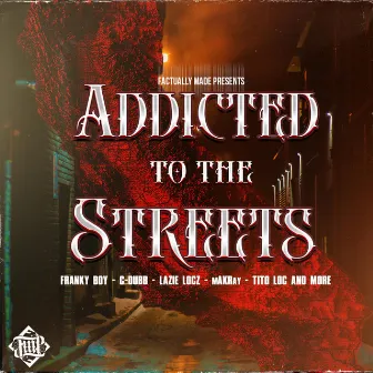 Addicted To The Streets by Young Fester