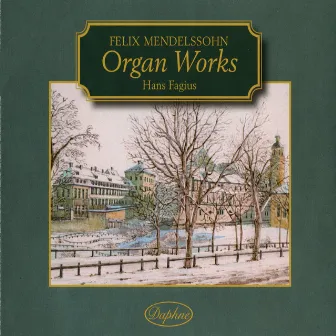 Mendelssohn: Organ Works by Unknown Artist