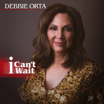 I Can't Wait by Debbie Orta