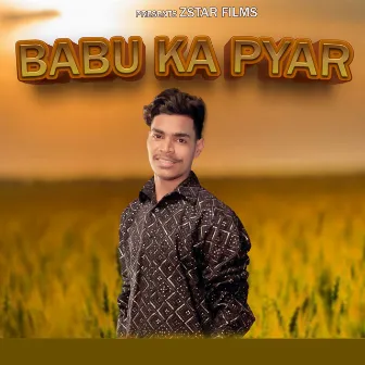 Babu Ka Pyar by Amit Bhana