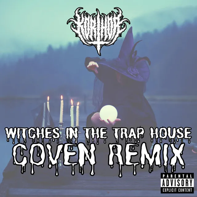 WITCHES IN THE TRAPHOUSE - COVEN REMIX