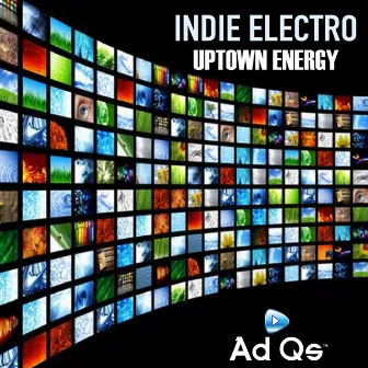 Uptown Energy: Indie Electro by Ben Kopec