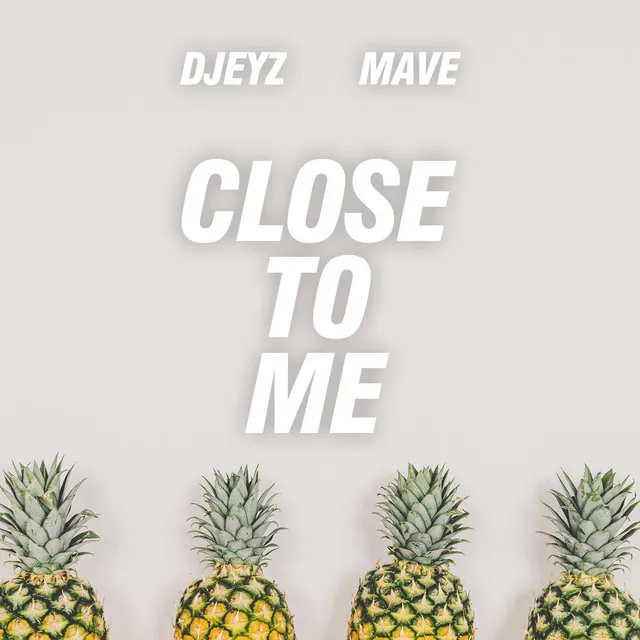 Close to me - Radio Edit