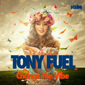 Change The Vibe by Tony Fuel