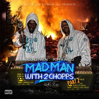 Madman With 2 Chopps, Pt. 2 by Poppa Willo