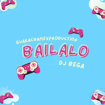 Bailalo by Dj Bega