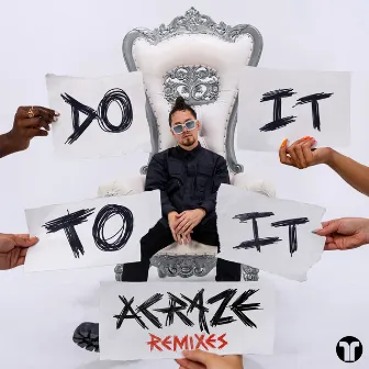 Do It To It (Remixes) by ACRAZE