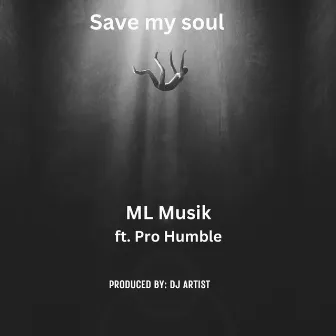 Save my soul by ML Musik