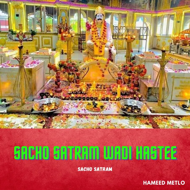 Sacho Satram Wadi Hastee