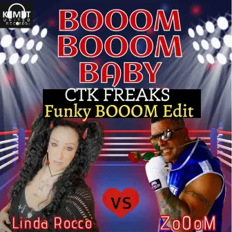 BOOM BOOOM BABY (CTK Freaks Funky BoOoM Edit Remix) by Linda Rocco