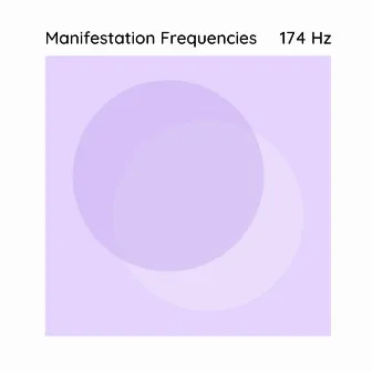 174 Hz for Manifesting by Manifestation Frequencies