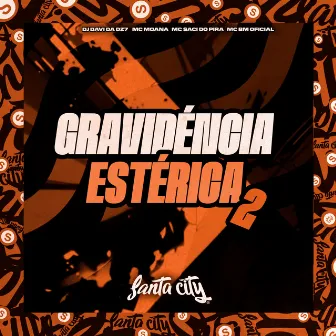 Gravidéncia Estérica, Vol 2 by MC Saci do Pira