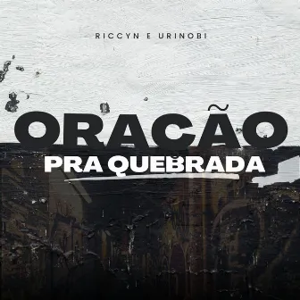 Oração pra Quebrada by urinobi