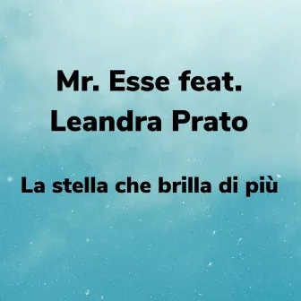 La stella che brilla di più by Mr. Esse