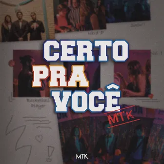 Certo pra Você by MTK