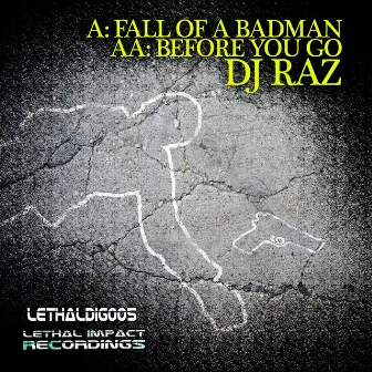 Before You Go / Fall of a Badman by Raz