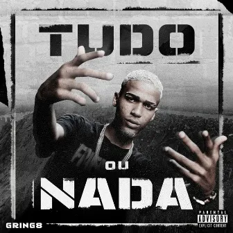 Tudo ou Nada by Gring8