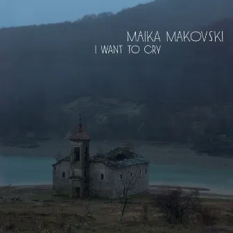 I Want to Cry by Maika Makovski