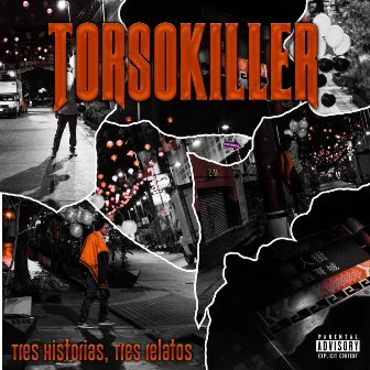 Tres Historias, Tres Relatos by Torsokiller