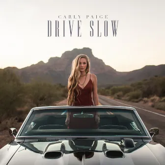 Drive Slow by Carly Paige