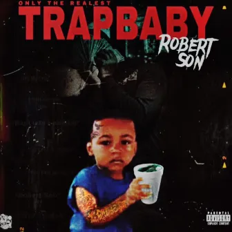 Robert Son by Otr Trapbaby