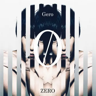 ZERO by Gero