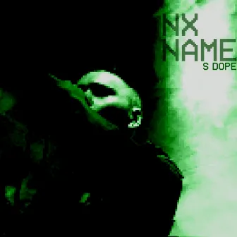 Nx Name by S Dope