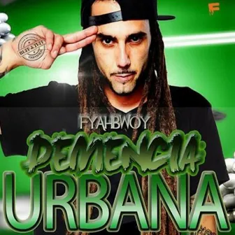 Demencia Urbana (Mixtape 2014) by Djp