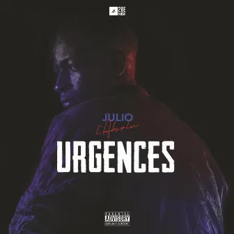 Urgences by JULIO L'ABSOLU