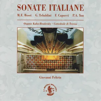 Sonate Italiane (Organo Kuhn-Hradetzky, Cattedrale di Treviso, Italy) by Giovanni Feltrin