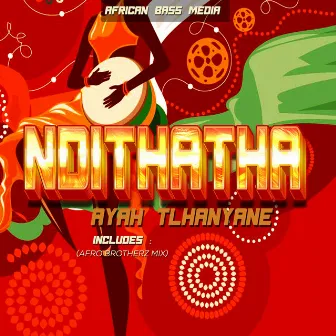 Ndithatha by Ayah Tlhanyane