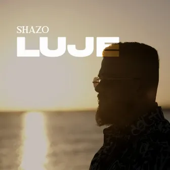 Luje Luje by SHAZO