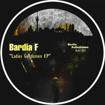 Ladies Gentlemen EP by Bardia F