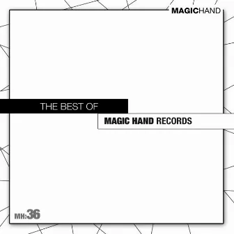 The best of Magic Hand Records by Cristian Martin