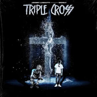 Triple Cross by Johnny Lugautti