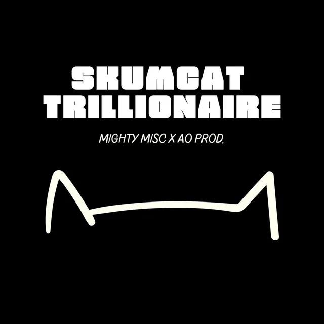 Skumcat Trillionaire