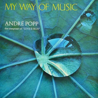 My Way Of Music by André Popp