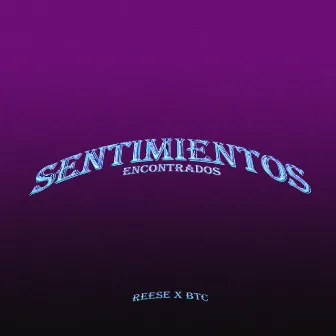 Sentimientos Encontrados by Reese